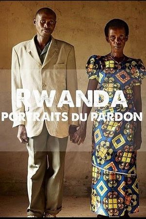 Rwanda, portraits du pardon's poster