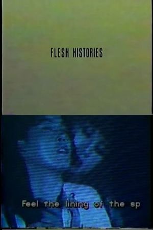 Flesh Histories's poster