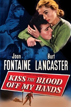 Kiss the Blood Off My Hands's poster