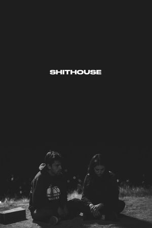 Shithouse's poster