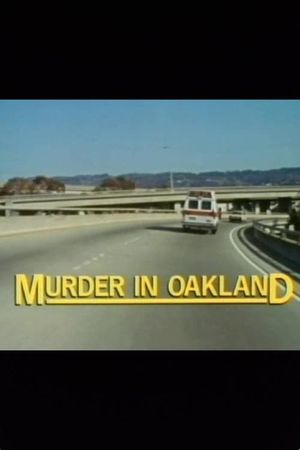 Murder in Oakland's poster
