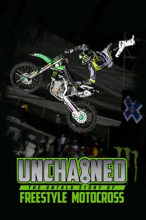 Unchained: The Untold Story of Freestyle Motocross's poster