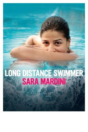 Long Distance Swimmer: Sara Mardini's poster
