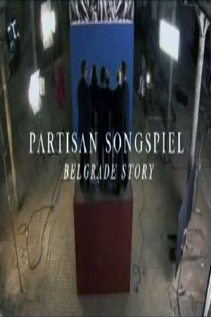 Partisan Songspiel. A Belgrade Story's poster