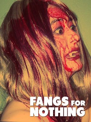 Fangs For Nothing's poster