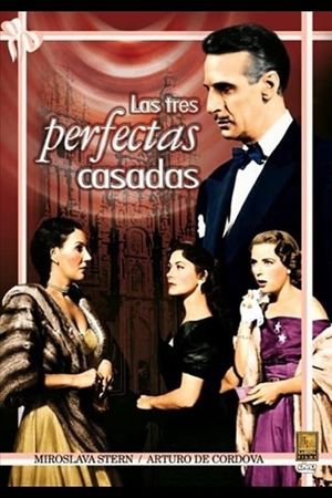 Las tres perfectas casadas's poster