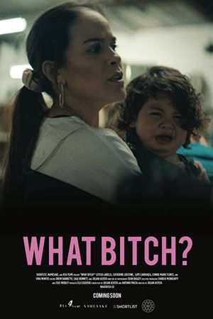What Bitch?'s poster