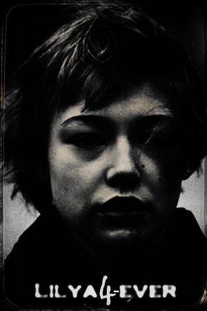 Lilya 4-Ever's poster