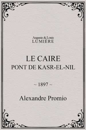 Le Caire, pont de Kasr-el-Nil's poster