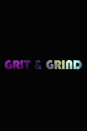 Grit & Grind's poster