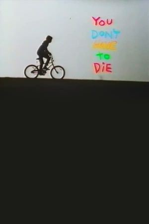 You Don't Have to Die's poster