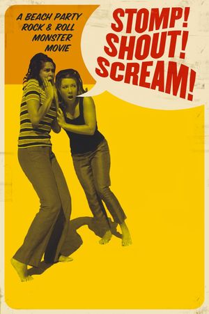 Stomp! Shout! Scream!'s poster