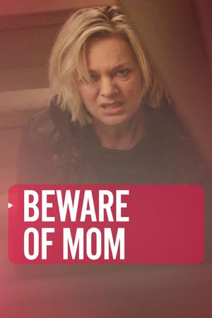 Beware of Mom's poster