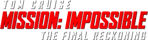 Mission: Impossible - The Final Reckoning's poster