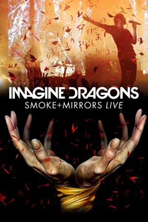 Imagine Dragons: Smoke + Mirrors's poster