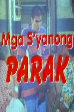 Mga s'yanong parak's poster