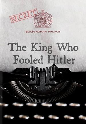 The King Who Fooled Hitler's poster