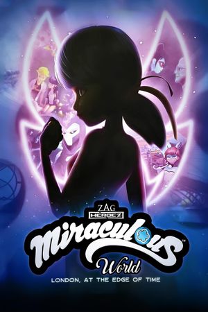 Miraculous World, London: At the Edge of Time's poster image