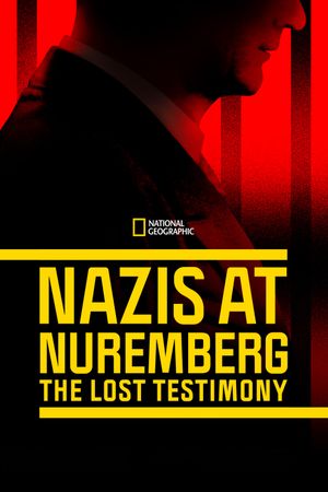 Nazis at Nuremberg: The Lost Testimony's poster image