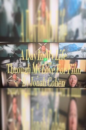 A Day in My Life: Through My Love for Film's poster