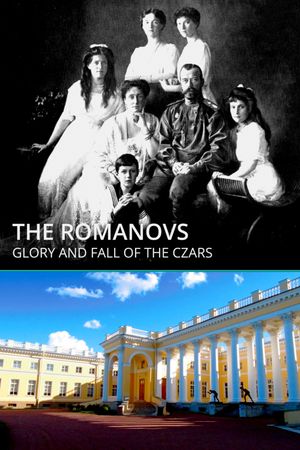 The Romanovs: Glory and Fall of the Czars's poster