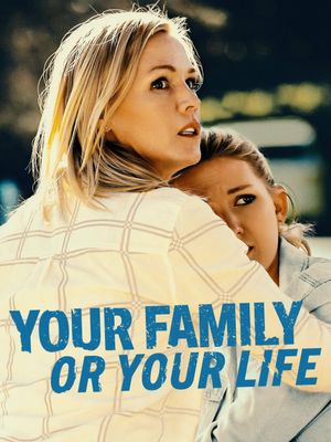 Your Family or Your Life's poster