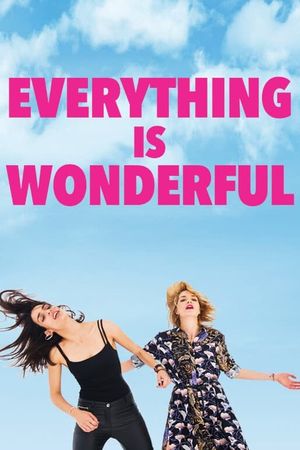 Everything Is Wonderful's poster