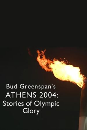 Bud Greenspan’s Athens 2004: Stories of Olympic Glory's poster