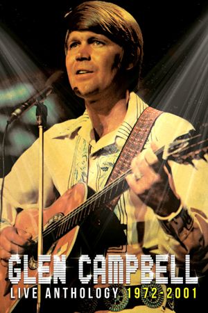Glen Campbell | Live Anthology (1972-2001)'s poster