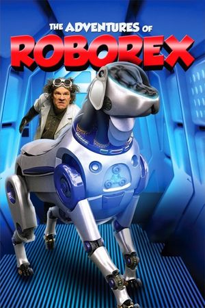 The Adventures of RoboRex's poster