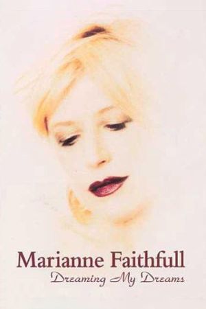 Marianne Faithfull: Dreaming My Dreams's poster