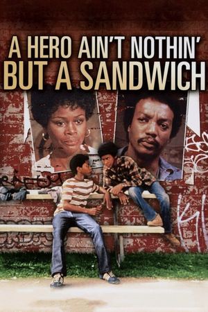 A Hero Ain't Nothin' But a Sandwich's poster