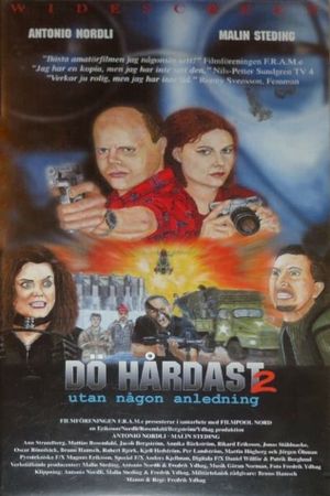 Die Hardest 2 - For No Reason's poster