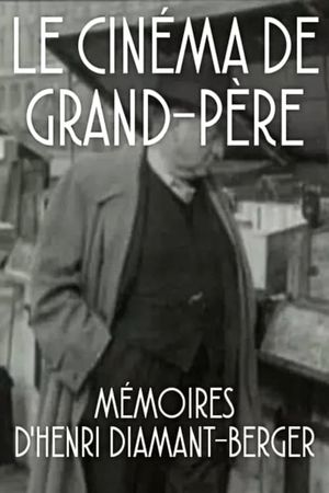 Le cinéma de grand-père's poster