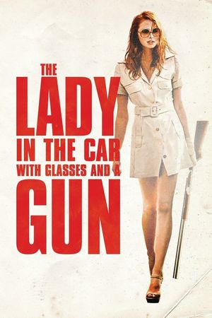 The Lady in the Car with Glasses and a Gun's poster