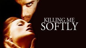 Killing Me Softly's poster