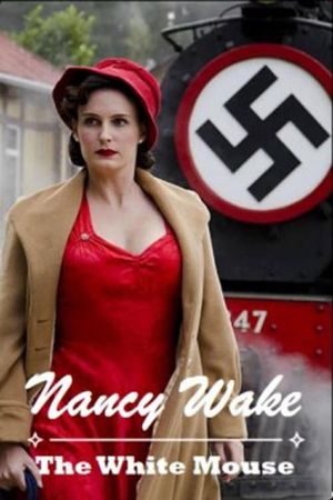 Nancy Wake: The White Mouse's poster