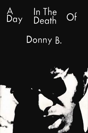 A Day in the Death of Donny B.'s poster