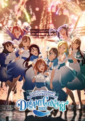 Love Live! Sunshine!! Aqours EXTRA LoveLive! ~DREAMY CONCERT 2021~'s poster image