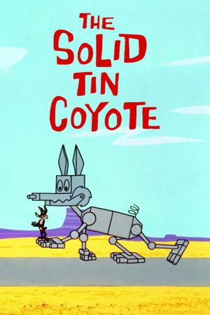 The Solid Tin Coyote's poster