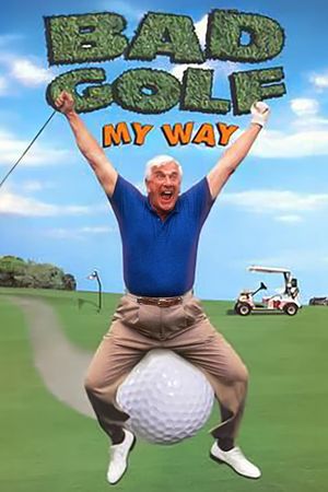 Leslie Nielsen's Bad Golf My Way's poster