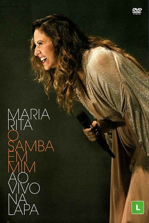 Maria Rita: O Samba Em Mim - Ao Vivo Na Lapa's poster