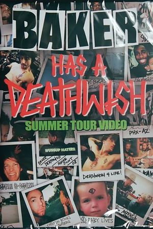 Baker Has A Deathwish Summer Tour's poster