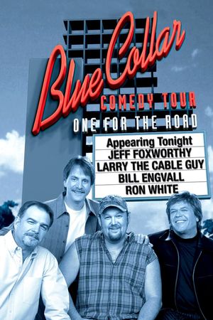 Blue Collar Comedy Tour: One for the Road's poster