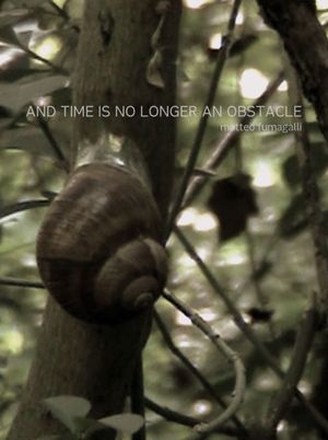 And time is no longer an obstacle's poster