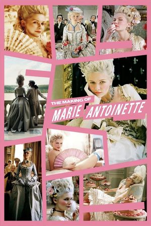 The Making of Marie Antoinette's poster