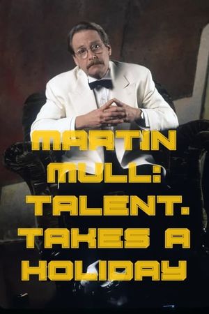 Martin Mull: Talent Takes a Holiday's poster