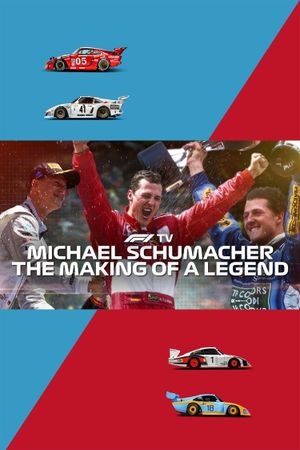 Michael Schumacher: The Making of a Legend's poster