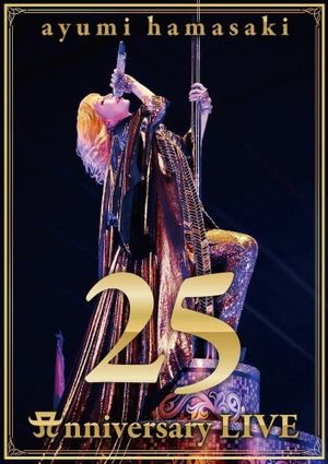 ayumi hamasaki 25th Anniversary LIVE's poster