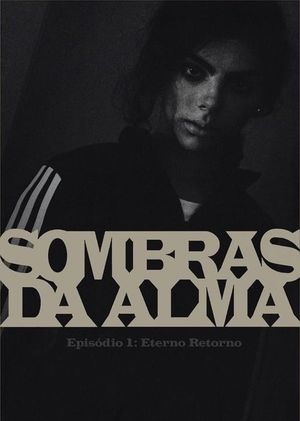 Sombras da Alma: Eterno Retorno's poster